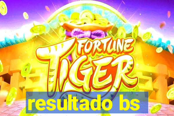 resultado bs